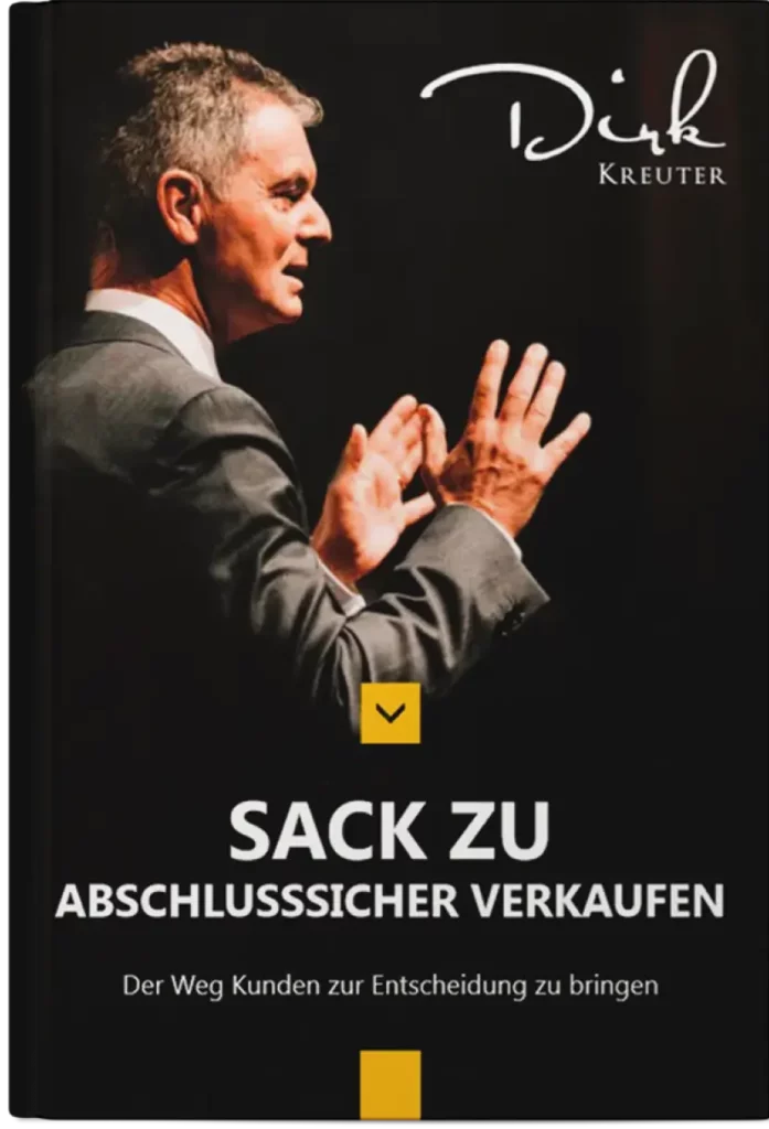 Dirk Kreuters Buch 'Sack zu, abschlusssicher verkaufen'